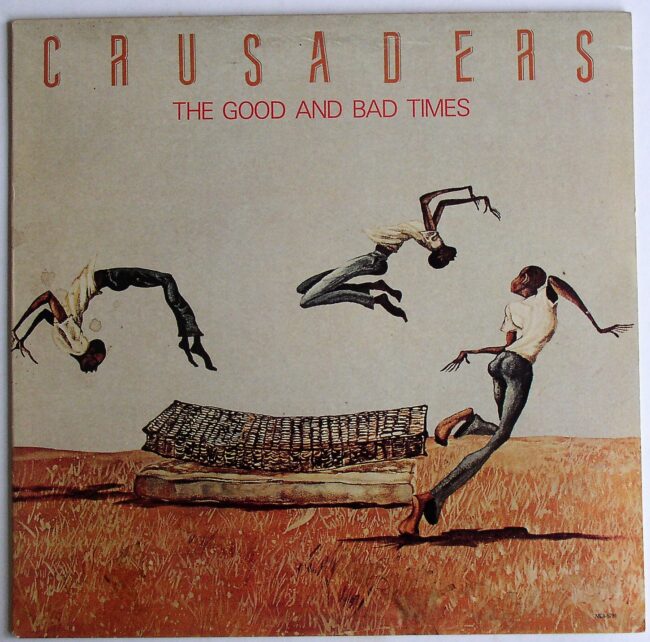 Crusaders / The Good And Bad Times (club) LP vg+ 1986