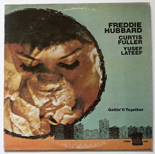 Hubbard, Freddie, Curtis Fuller, Yusef Lateef / Gettin It Together (re) LP vg+ u