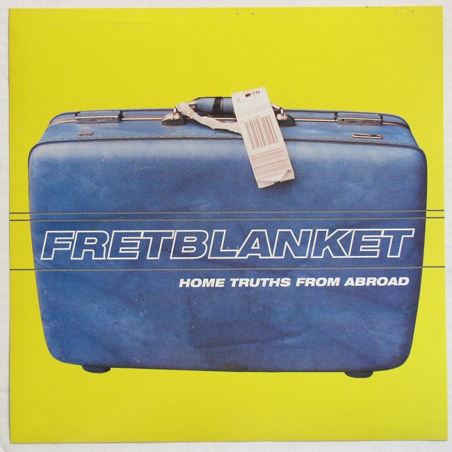 Fretblanket / Home Truths flat front