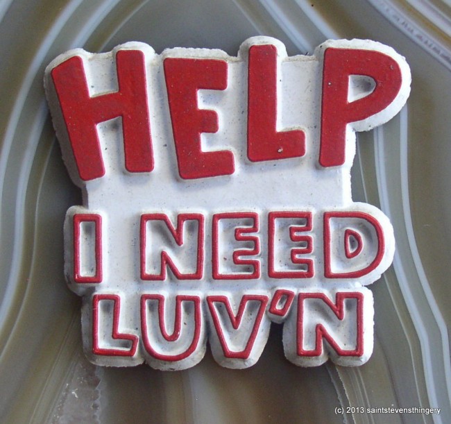 Help I Need Luv'n