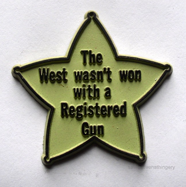 The West Wasn't Won With A Registered Gun