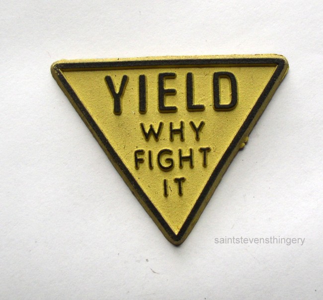 Yield Why Fight It