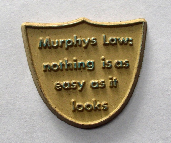 Mujrphys Law: Nothing Is As Easy As It Looks