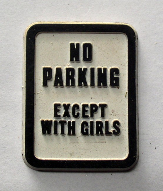 No Parking Except With Girls