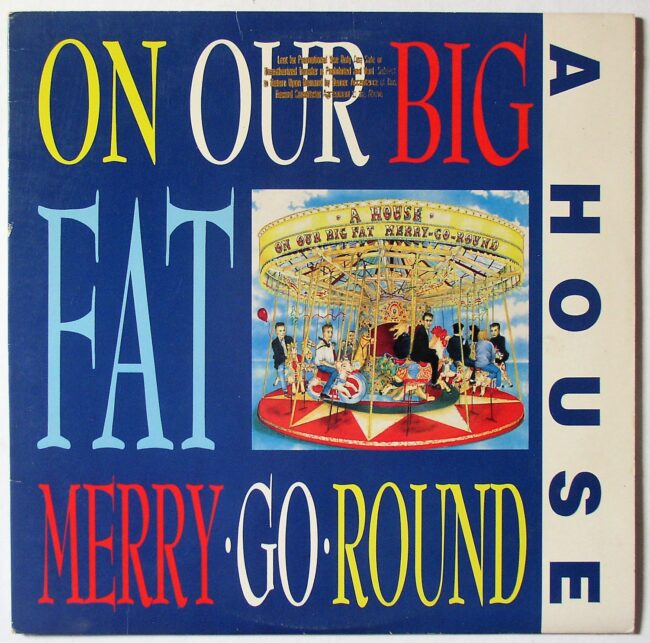 A House / On Our Big Fat Merry-Go-Round (promo) LP vg+ 1988