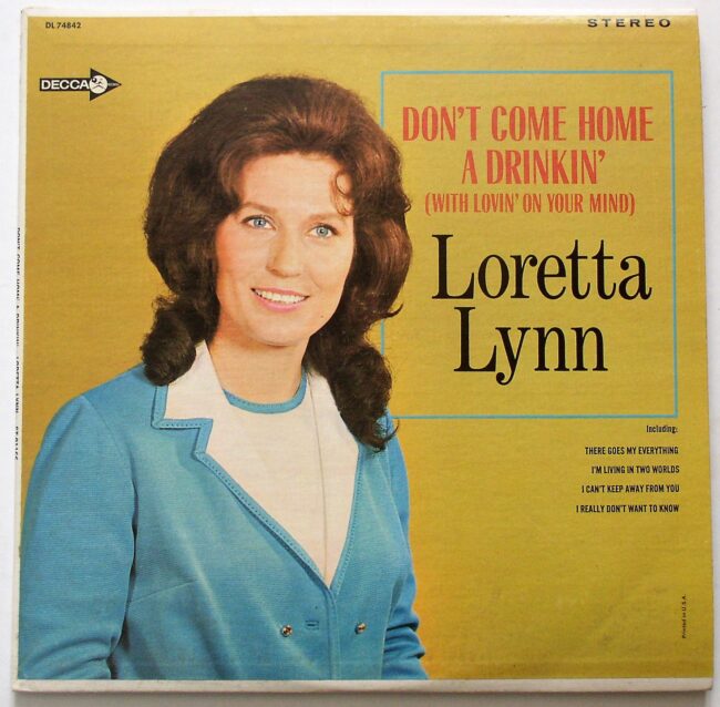 Lynn, Loretta / Don’t Come Home A Drinkin (With Lovin’ On Your Mind) (club) LP g