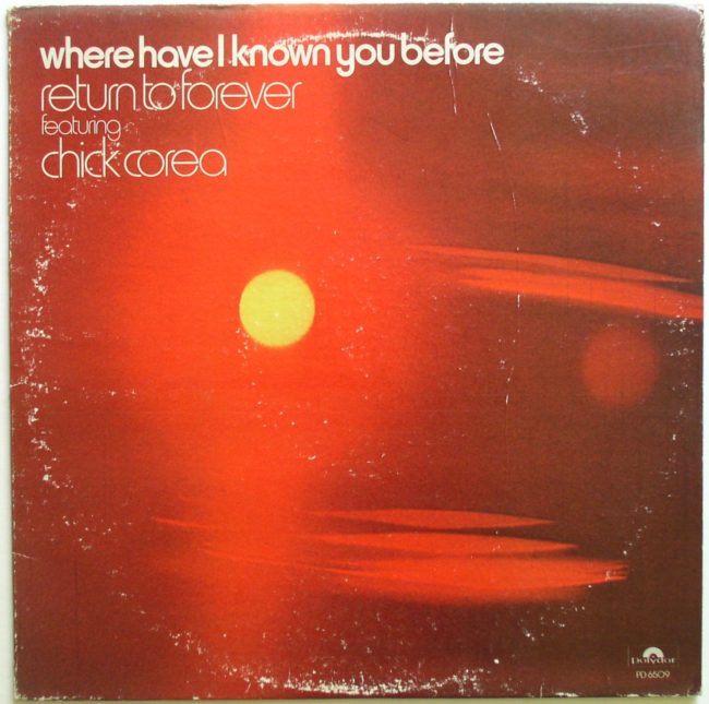 Return To Forever Feat. Chick Corea / Where Have I Known You Before LP vg 1974