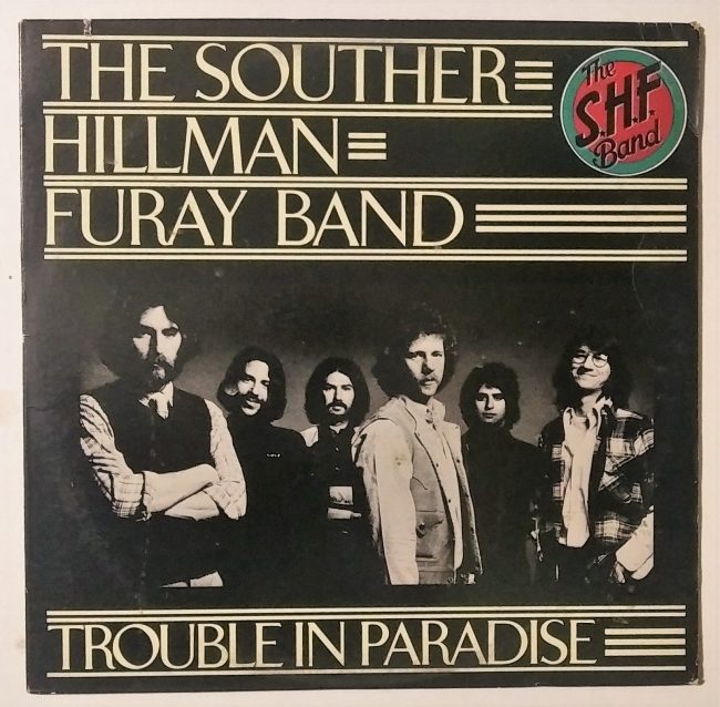 Souther-Hillman-Furay Band / Trouble In Paradise (c/o) LP vg+ 1975
